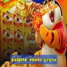 palpite exato jogos de hoje